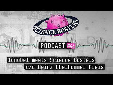 Ignobel meets Science Busters c/o Heinz Oberhummer Award | Science Busters Podcast #44