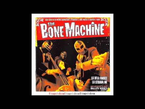 the Bone Machine - La vita finisce, la strada no! (full album, 2006)