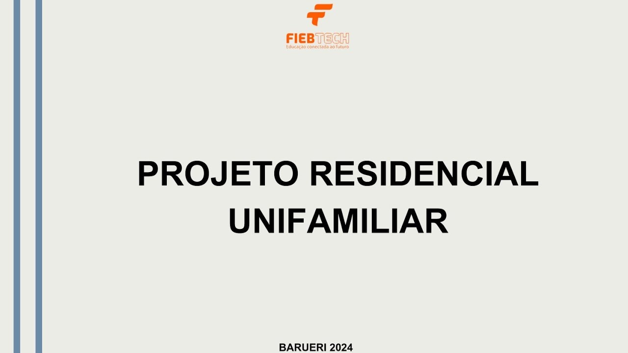PROJETO RESIDENCIAL UNIFAMILIAR - GRUPO 5 - EDF3E