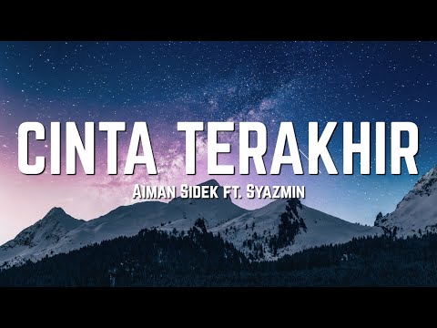 Aiman Sidek feat Syazmin -  Cinta Terakhir (New Version 2020)(Lirik Video)