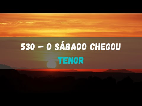530 – O Sábado Chegou - Tenor