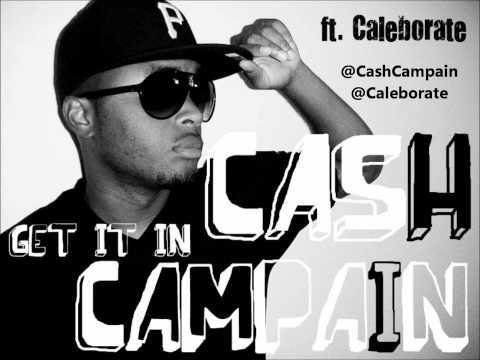 Cash Campain ft. Caleborate - Get It In