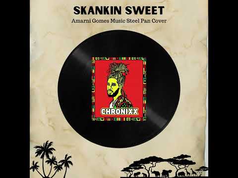 Skanking Sweet Steel Pan Cover - Chronixx & Amarni Gomes Music