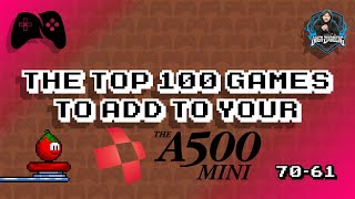 A500 Mini - Top 100 Games to Add (70-61)
