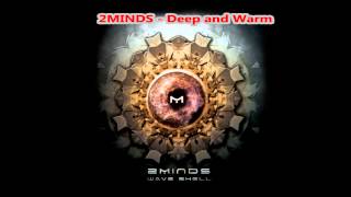 2Minds - Deep and Warm