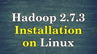 How to install Hadoop-2.7.3 in Linux(CentOs 7)?