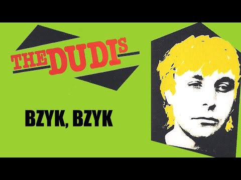 The Dudis - Bzyk, Bzyk