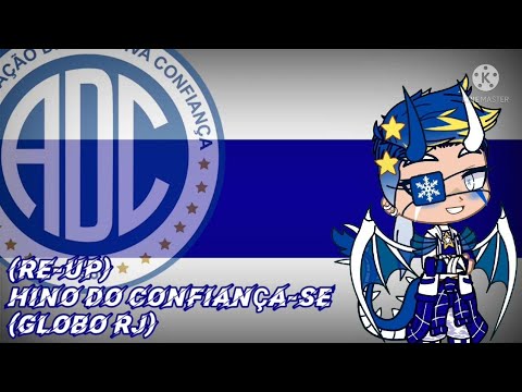 [RE-UP] Hino do Confiança-SE - Globo RJ 🇧🇷💙⚪🐉⚪💙🇧🇷