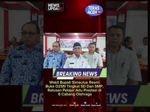 Wakil Bupati  Simeulue Resmi Buka O2SN Tingkat SD Dan SMP, Ratusan Pelajar Adu Prestasi di 6 Cabang Olahraga