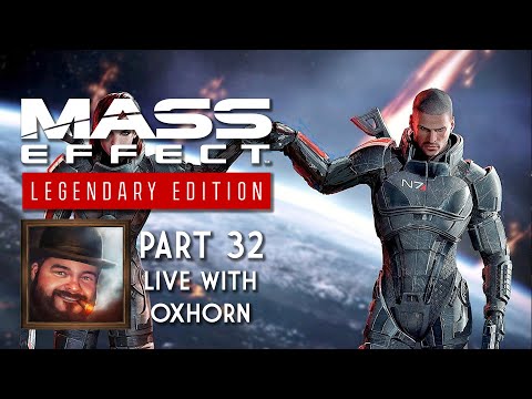 Mass Effect 3 Legendary Edition Part 32 - Live with Oxhorn