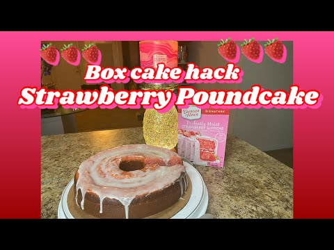 MY VIRAL TIKTOK STRAWBERRY POUND CAKE.....from a box