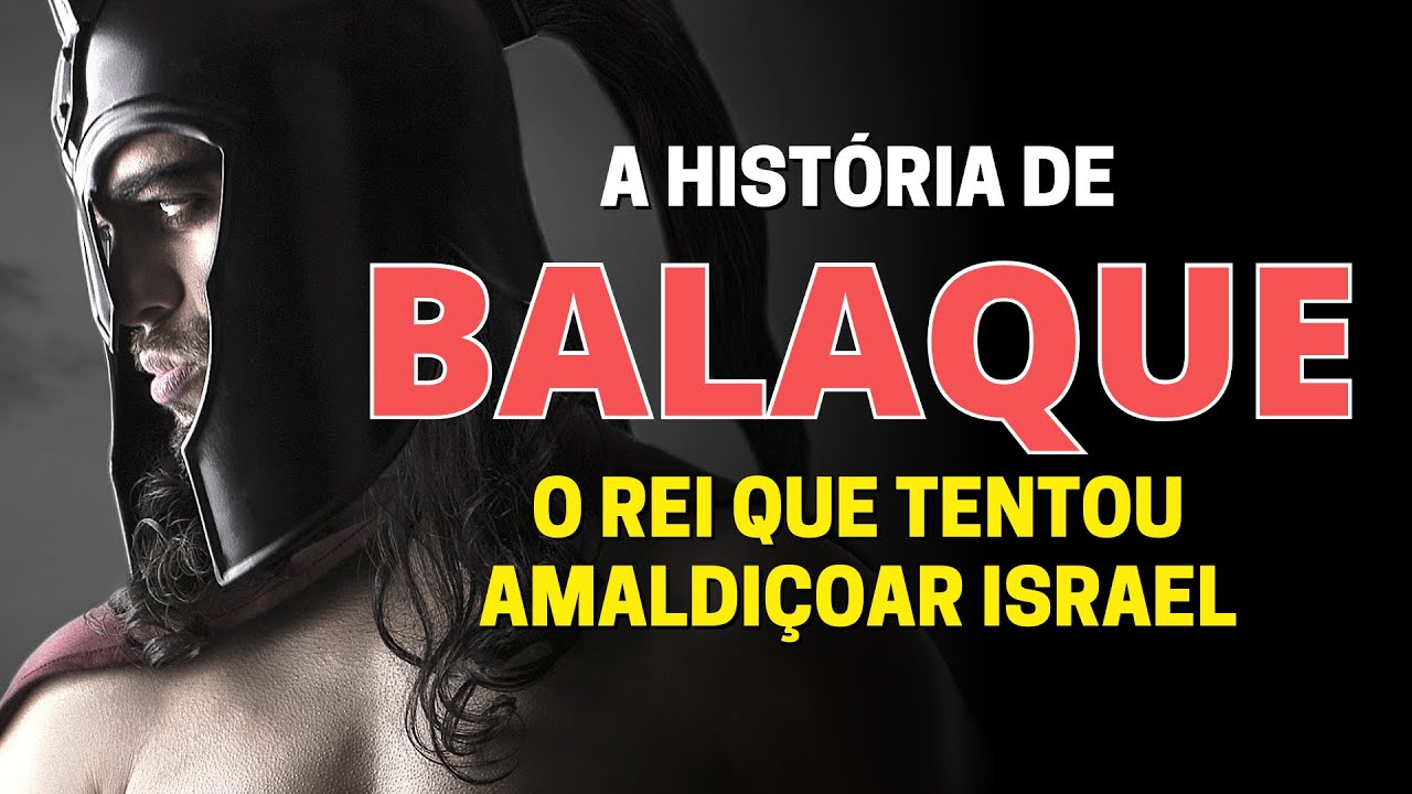 REI BALAQUE: SAIBA QUEM FOI BALAQUE NA BÍBLIA, O REI QUE CONTRATOU BALAÃO