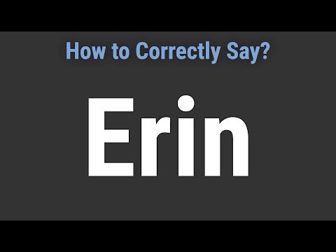 How to Pronounce Name Erin (Correctly!)