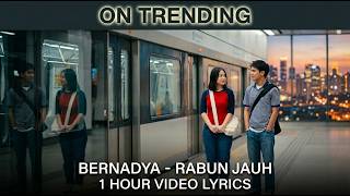 Download lagu Bernadya - Rabun Jauh lirik Video 1 jam mp3