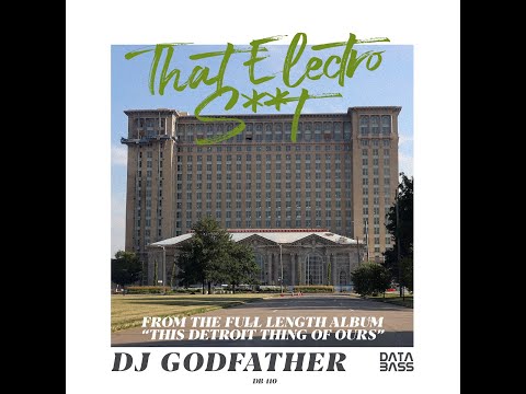DJ Godfather -- That Electro Shit