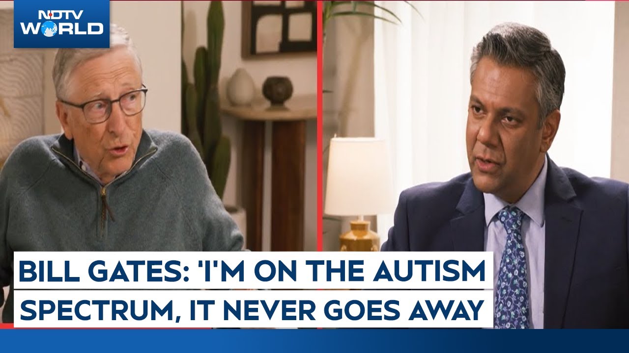 Bill Gates News | Bill Gates Exclusive: I'm On The Autism Spectrum, It Never Goes Away