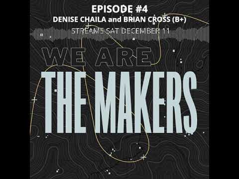 We Are The Makers: Episode Four - Denise Chaila and Brian Cross (B+) • Trailer