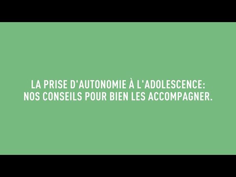 La prise d&rsquo;autonomie à l&rsquo;adolescence