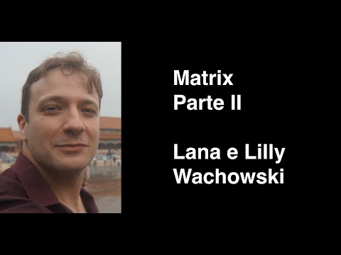 Resenha de Vassoler: Matrix 2 | Lana e Lilly Wachowski