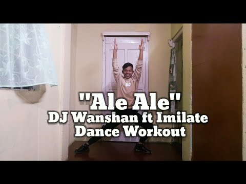 (DANCE WORKOUT) "Ale Ale" DJ Wanshan ft Imilate | Mebha Mk