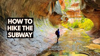 How to Hike the Subway | Bottom-Up Route | Zion National Park