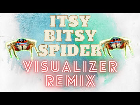 Itsy Bitsy Spider (Visualizer Trap Remix)