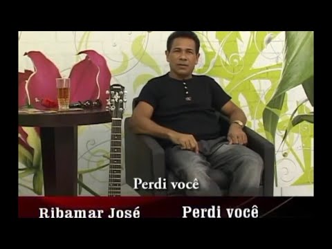 Perdi Você - Ribamar Jose