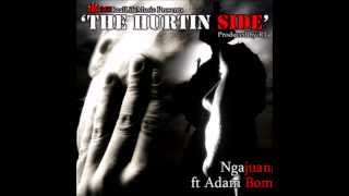 Ngajuana - The Hurtin' Side (Ft. Adam Bomb)