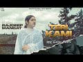 Teri Kami (Full Video) Rajdeep Mangat | New Punjabi Songs 2021 | Latest Punjabi Songs 2021 | Adaab