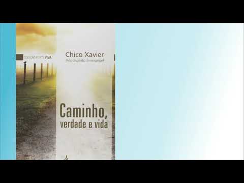 Audiolivro: Caminho, verdade e vida. Cap. 17: Por Cristo. Emmanuel/Chico Xavier