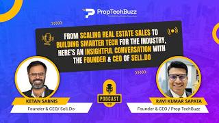 The Future of PropTech: Why Generic CRMs Fail in Real Estate with Ketan Sabnis, Sell.do