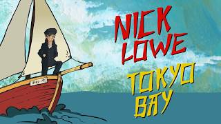 Nick Lowe - "Tokyo Bay" (Official Audio)
