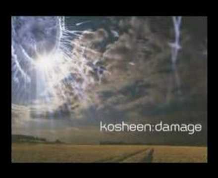 KOSHEEN DAMAGE