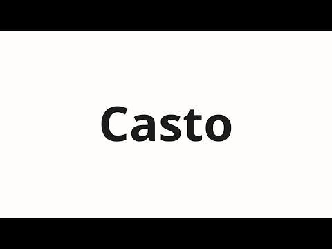 How to pronounce Casto