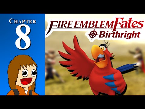Fire Emblem Fates: BIRTHRIGHT: A Parrot's Mind Games - Chapter 8