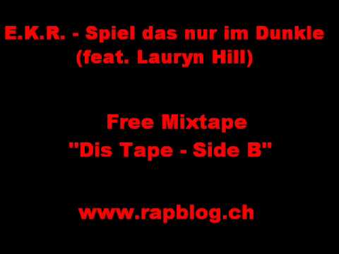 E.K.R. - Spiel das nur im Dunkle (feat. Lauryn Hill)