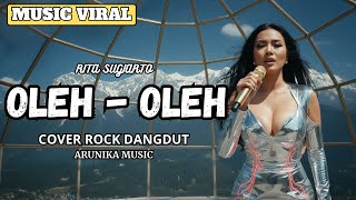 Download lagu OLEH - OLEH - Rockdut Version l Female Rock Vocal Cover ( Arunika Music ) mp3