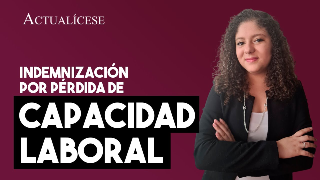 ¿Cómo se liquida la indemnización por pérdida de capacidad laboral