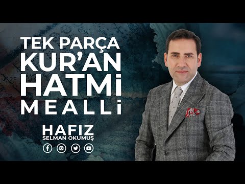 Tek Parça Mealli Kur'an-ı Kerim Hatmi [Full] - Hafız Selman Okumuş - All Quran #SelmanOkumuş
