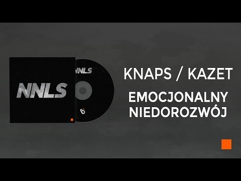 01. Knaps/Kazet - Emocjonalny Niedorozwój