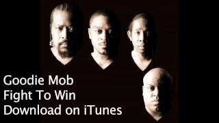 Goodie Mob - &quot;Fight to Win&quot; Official Music Available on iTunes from Atlantic Records