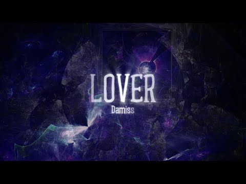 Lover | Damiss - OFFICIAL AUDIO VIDEO