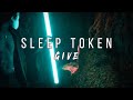 Sleep Token Give Lyric Video