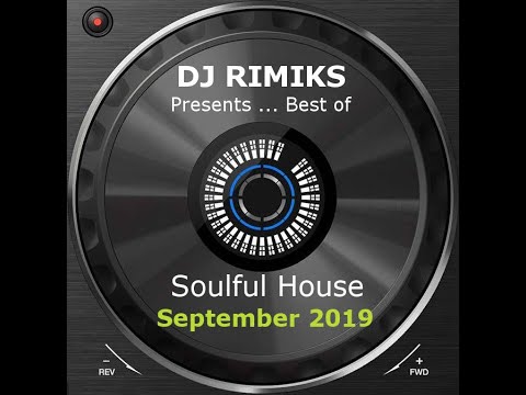 DJ Rimiks - Best of Soulful House 2019 (September)