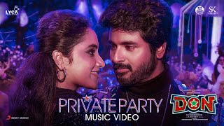 Don - Private Party Music Video  Sivakarthikeyan P