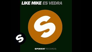 Like Mike - Es Vedra (Original Mix)
