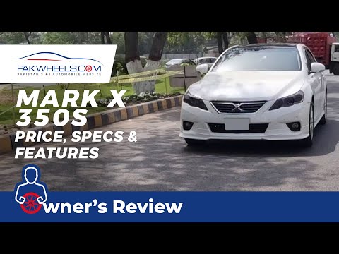 Toyota Mark X 250S | Owner's Review | PakWheels