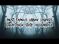 Most Famous Urban Legends From Each State In America