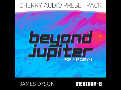 @CherryAudiovst Mercury 6 Pack 'Beyond Jupiter' Live improvised play of included preset's