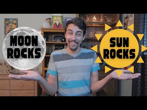 Moon Rocks vs Sun Rocks